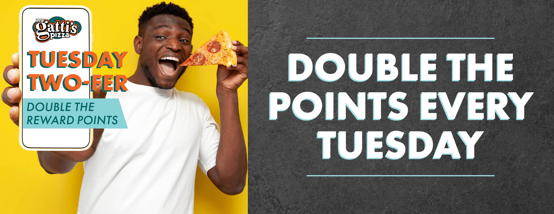 Split promotional banner: left—man holding pizza and a phone with Mr. Gatti's logo; right—text 'Double the points every Tuesday' on a dark background.